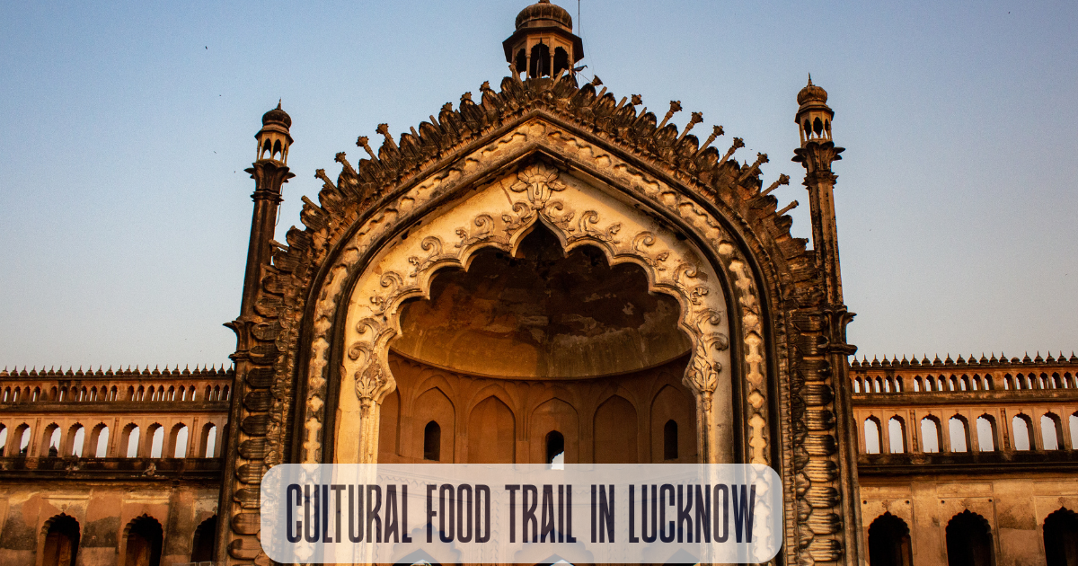Cultural Food Trail in Lucknow